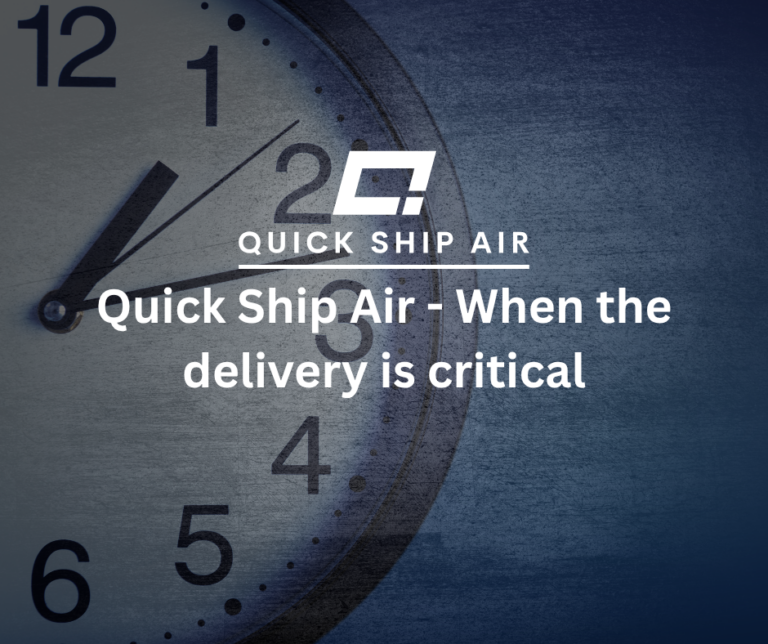Quick Ship Air – When the delivery is critical