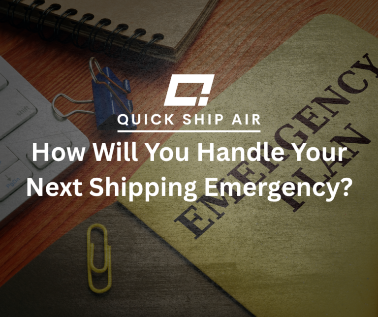 How Will You Handle Your Next Shipping Emergency?
